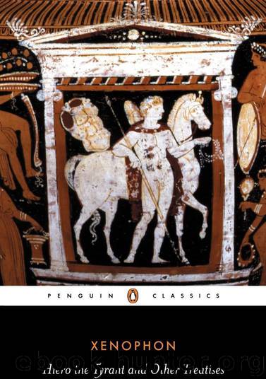 Hiero the Tyrant and Other Treatises by Xenophon & Robin H. Waterfield & Paul Cartledge