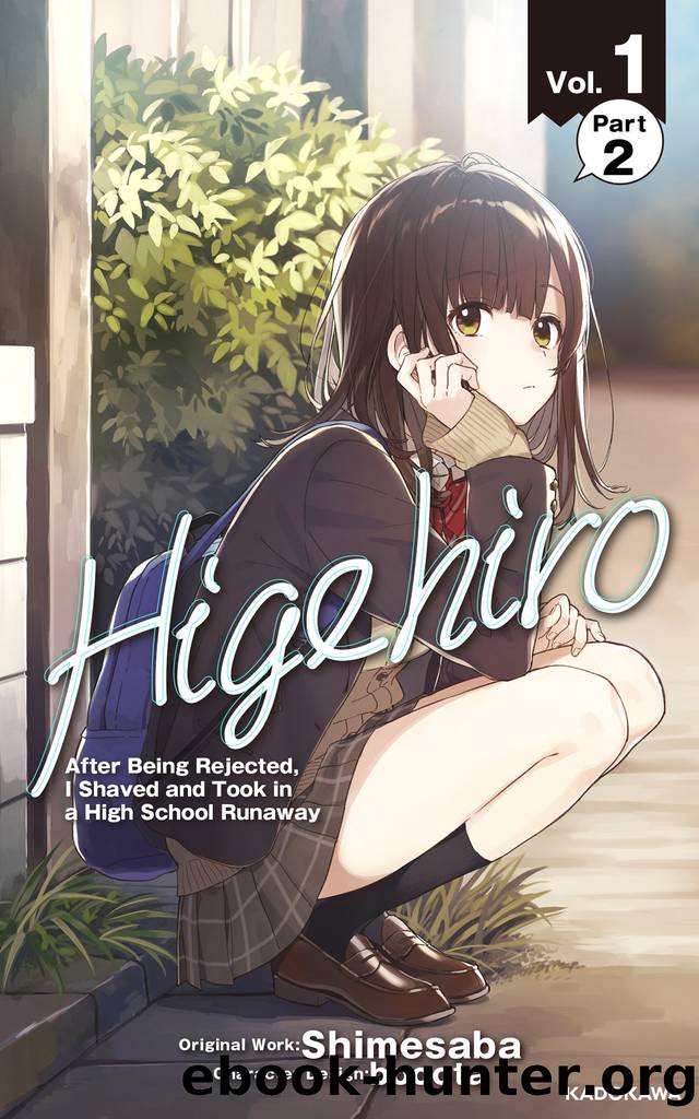 Higehiro: After Being Rejected, I Shaved and Took in a High School Runaway Vol.1 Part 2 by Shimesaba & booota