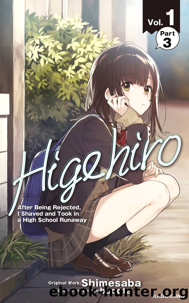 Higehiro: After Being Rejected, I Shaved and Took in a High School Runaway Vol.1 Part 3 by Shimesaba & booota