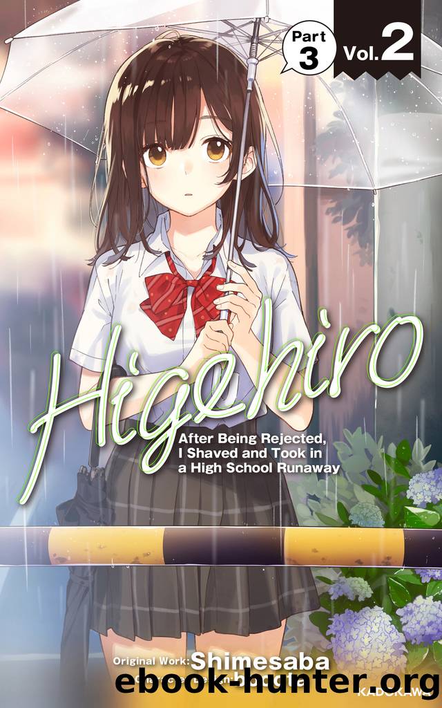 Higehiro: After Being Rejected, I Shaved and Took in a High School Runaway Vol.2 Part 3 by Shimesaba & booota