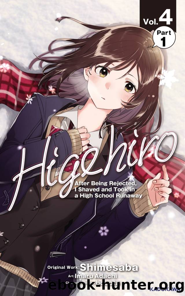 Higehiro: After Being Rejected, I Shaved and Took in a High School Runaway Vol.4 Part 1 by Shimesaba & booota & Imaru Adachi