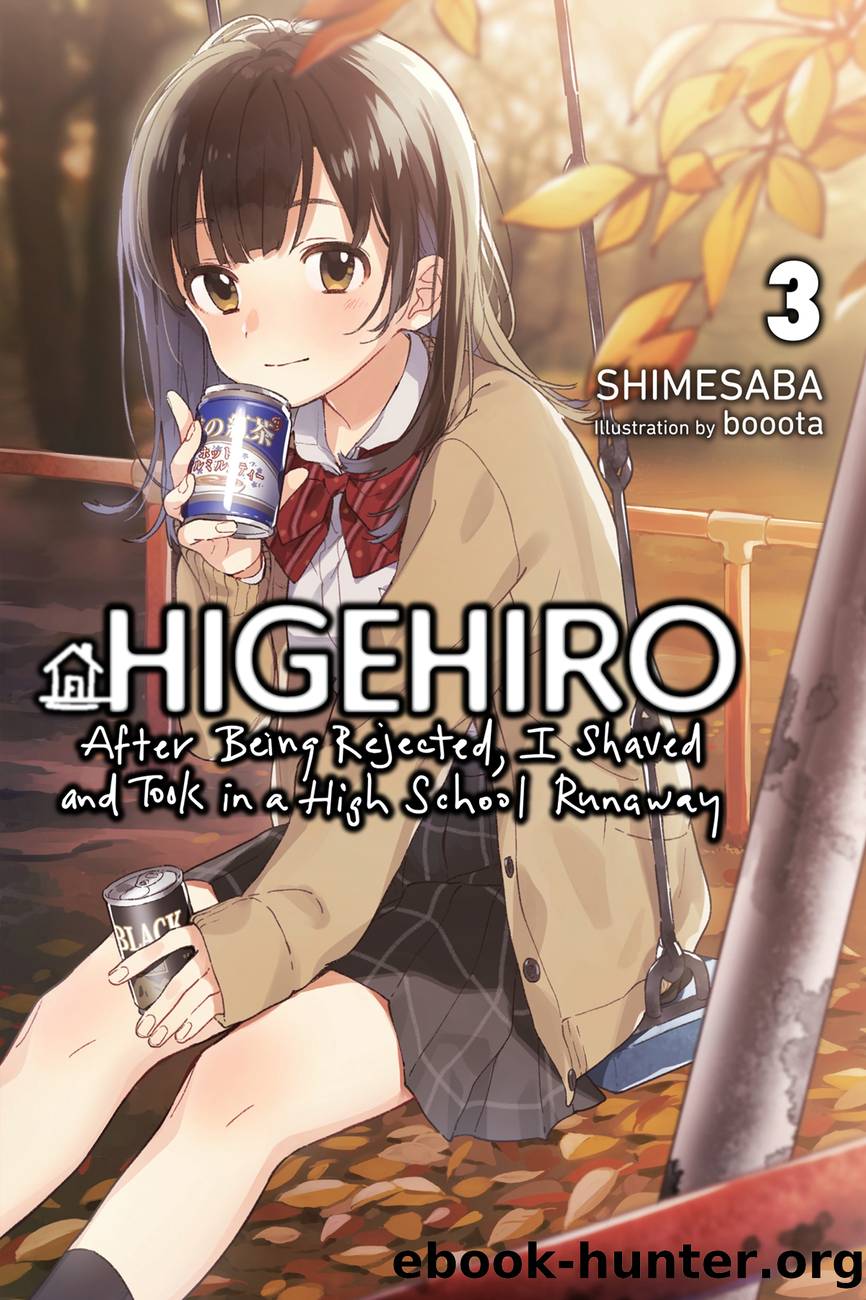 Higehiro: After Being Rejected, I Shaved and Took in a High School Runaway, Vol. 3 by Shimesaba and booota