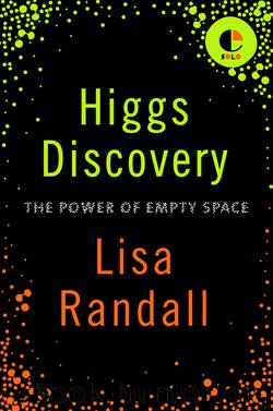 Higgs Discovery: The Power of Empty Space by Lisa Randall