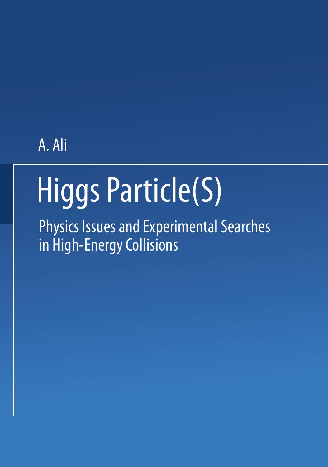 Higgs Particle(s): Physics Issues and Experimental Searches in High-Energy Collisions by Peter Higgs (auth.) Ahmed Ali (eds.)