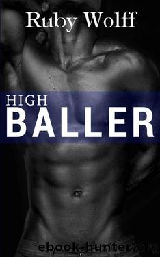 High Baller by Ruby Wolff