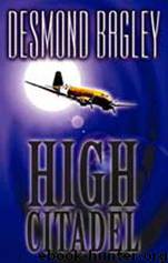 High Citadel. Desmond Bagley. The Companion Book Club London. 1965. Vgc. by High Citadel. Desmond Bagley. The Companion Book Club London. 1965. Vgc