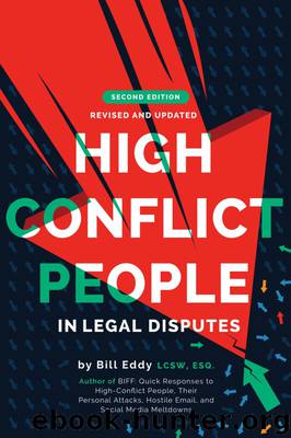 High Conflict People in Legal Disputes by Bill Eddy