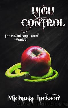 High Control (Poison Apple Duet Book 2) by Michaela Jackson