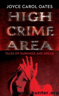 High Crime Area by Joyce Carol Oates