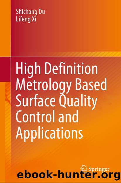 High Definition Metrology Based Surface Quality Control and Applications by Shichang Du & Lifeng Xi
