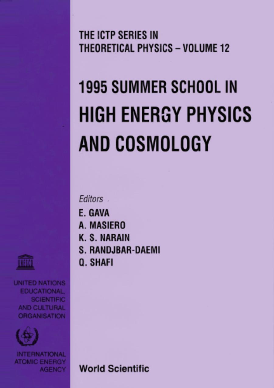 High Energy Physics and Cosmology - Proceedings of the 1995 Summer School by E Gava Antonio Masiero Kumar Shiv Narain Seifallah Randjbar-Daemi Qaisar Shafi