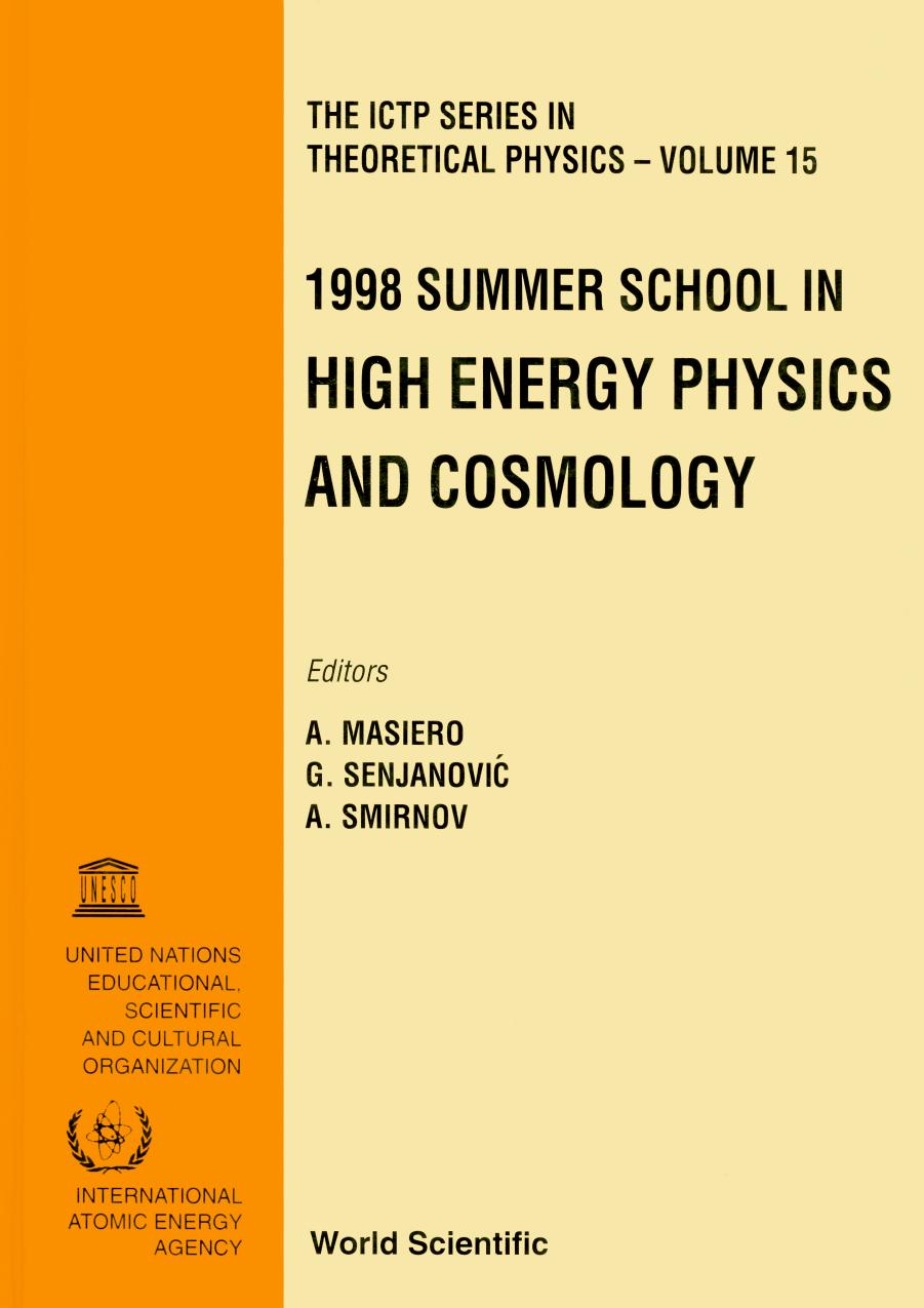 High Energy Physics and Cosmology 1998 - Proceedings of the Summer School (The Ictp Theoretical Physics) by A. Masiero (editor) G. Senjanovic (editor)