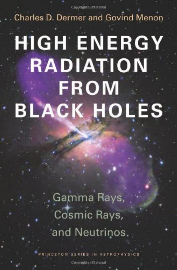 High Energy Radiation from Black Holes: Gamma Rays, Cosmic Rays, and Neutrinos (Princeton Series in Astrophysics) by Charles D. Dermer
