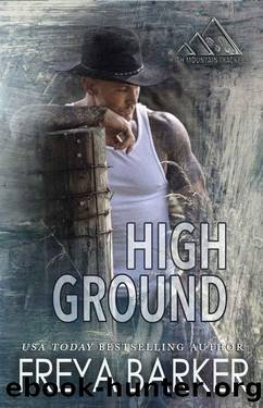 High Ground (High Mountain Trackers Book 3) by Freya Barker
