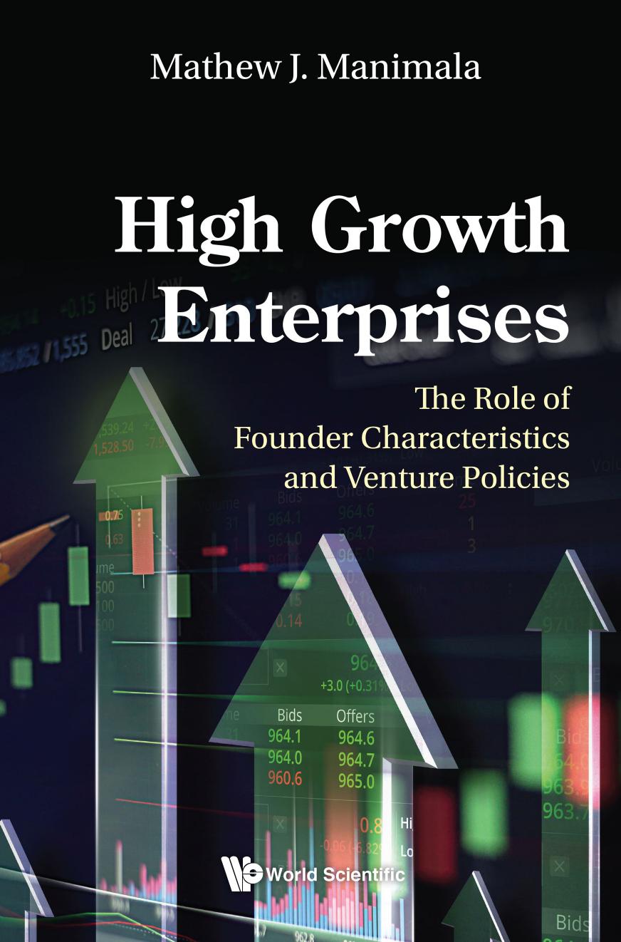 High Growth Enterprises: The Role of Founder Characteristics and Venture Policies by Mathew Manimala
