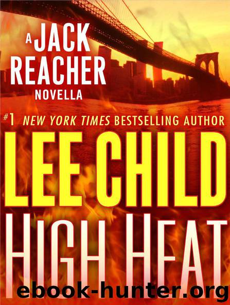 High Heat: A Jack Reacher Novella by Lee Child