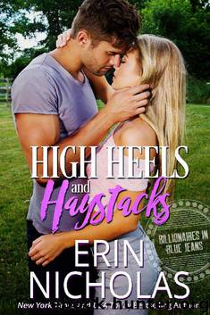 High Heels and Haystacks: Billionaires in Blue Jeans, book two by Erin Nicholas
