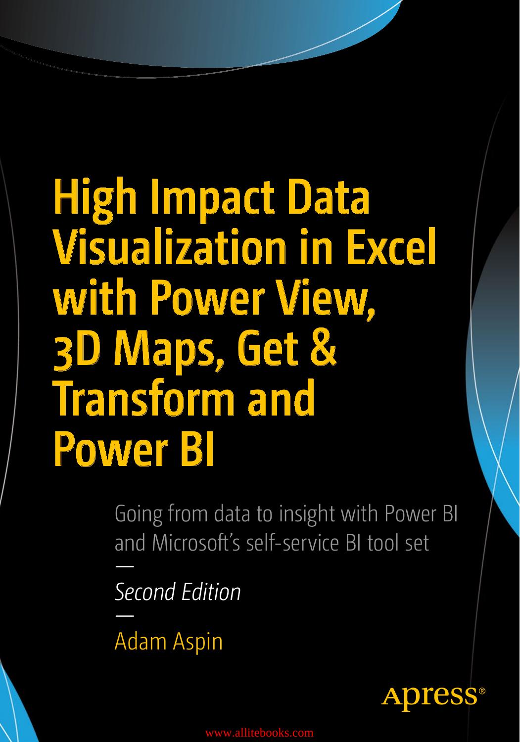 High Impact Data Visualization in Excel, 2Ed by Adam Aspin