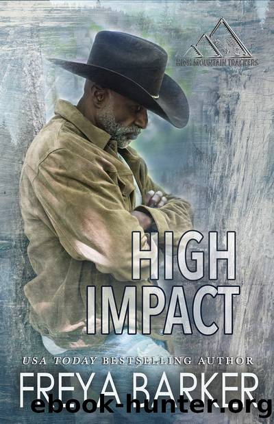 High Impact: High Mountain Trackers, #4 by Freya Barker