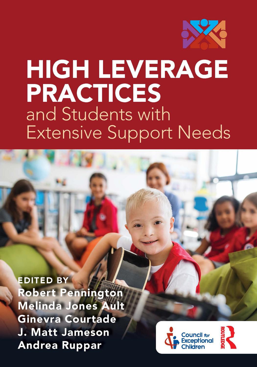 High Leverage Practices and Students with Extensive Support Needs by Robert Pennington Melinda Jones Ault Ginevra Courtade J. Matt Jameson Andrea Ruppar