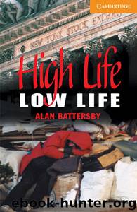 High Life, Low Life by Alan Battersby