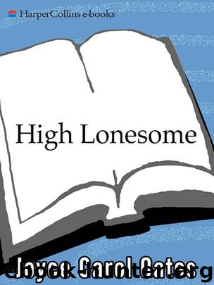 High Lonesome by Joyce Carol Oates