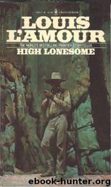 High Lonesome by Louis L'amour