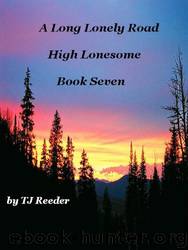 High Lonesome by T J Reeder