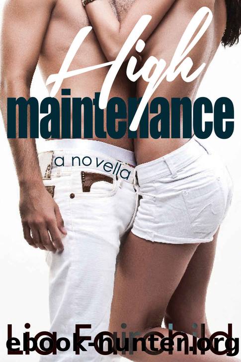 High Maintenance by Lia Fairchild