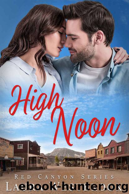 High Noon: A Sweet Romance (Red Canyon Series Book 3) by Laura Westbrook