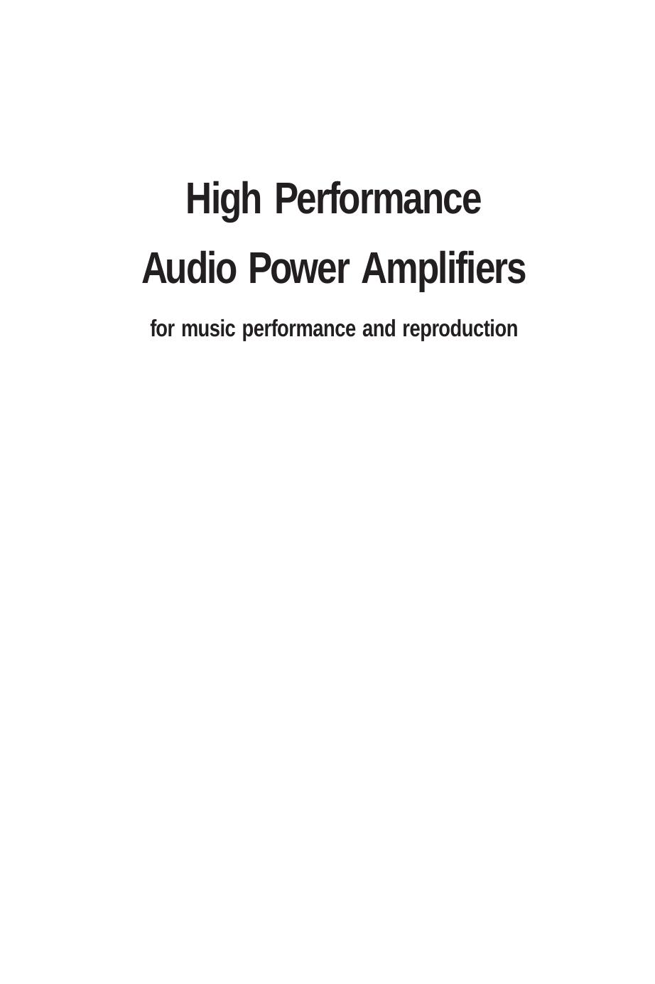 High Performance Audio Power Amplifiers for Music Performance and Reproduction by Ben Duncan