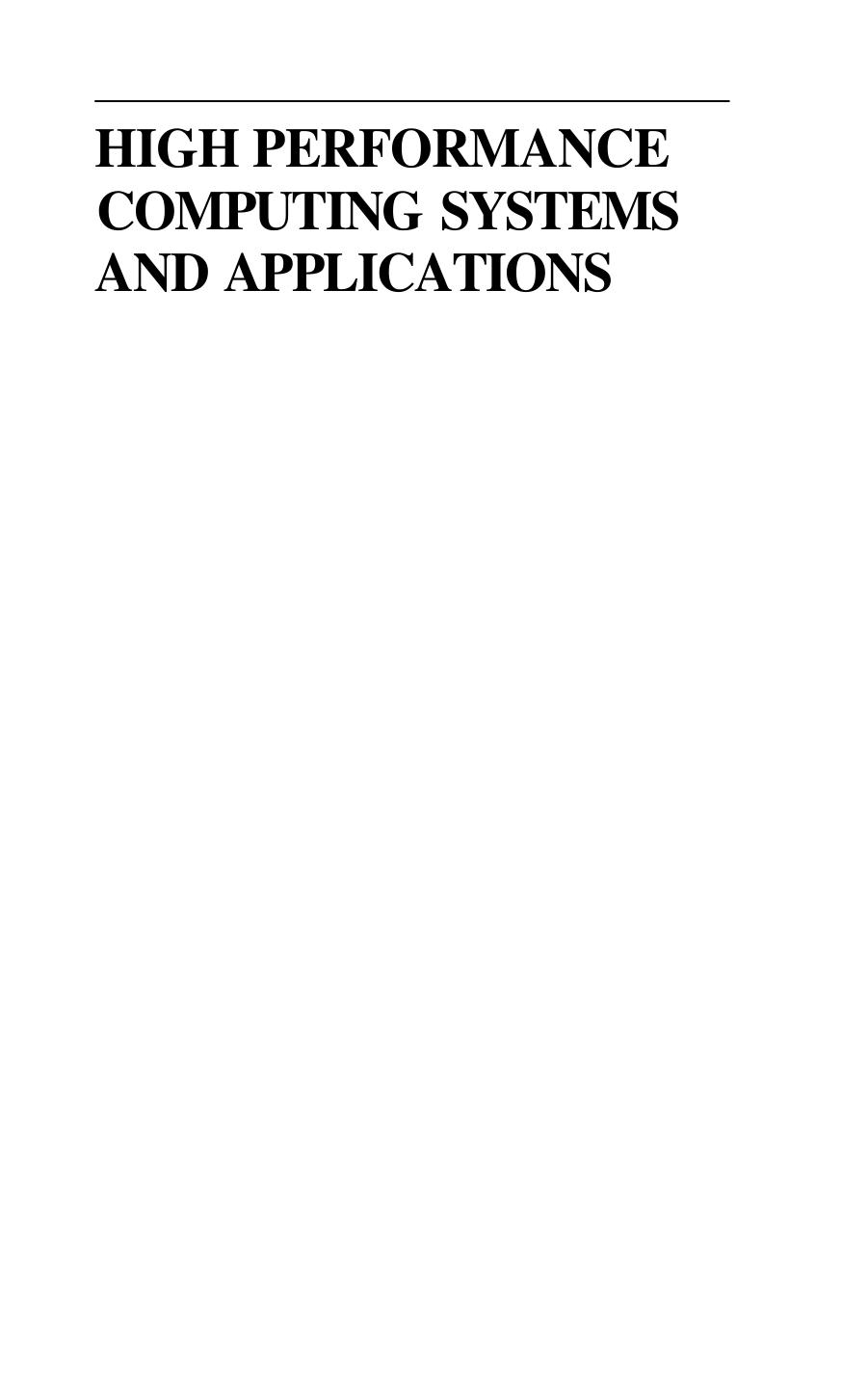High Performance Computing Systems and Applications by John W. D. Connolly (auth.) Andrew Pollard Douglas J. K. Mewhort Donald F. Weaver (eds.)