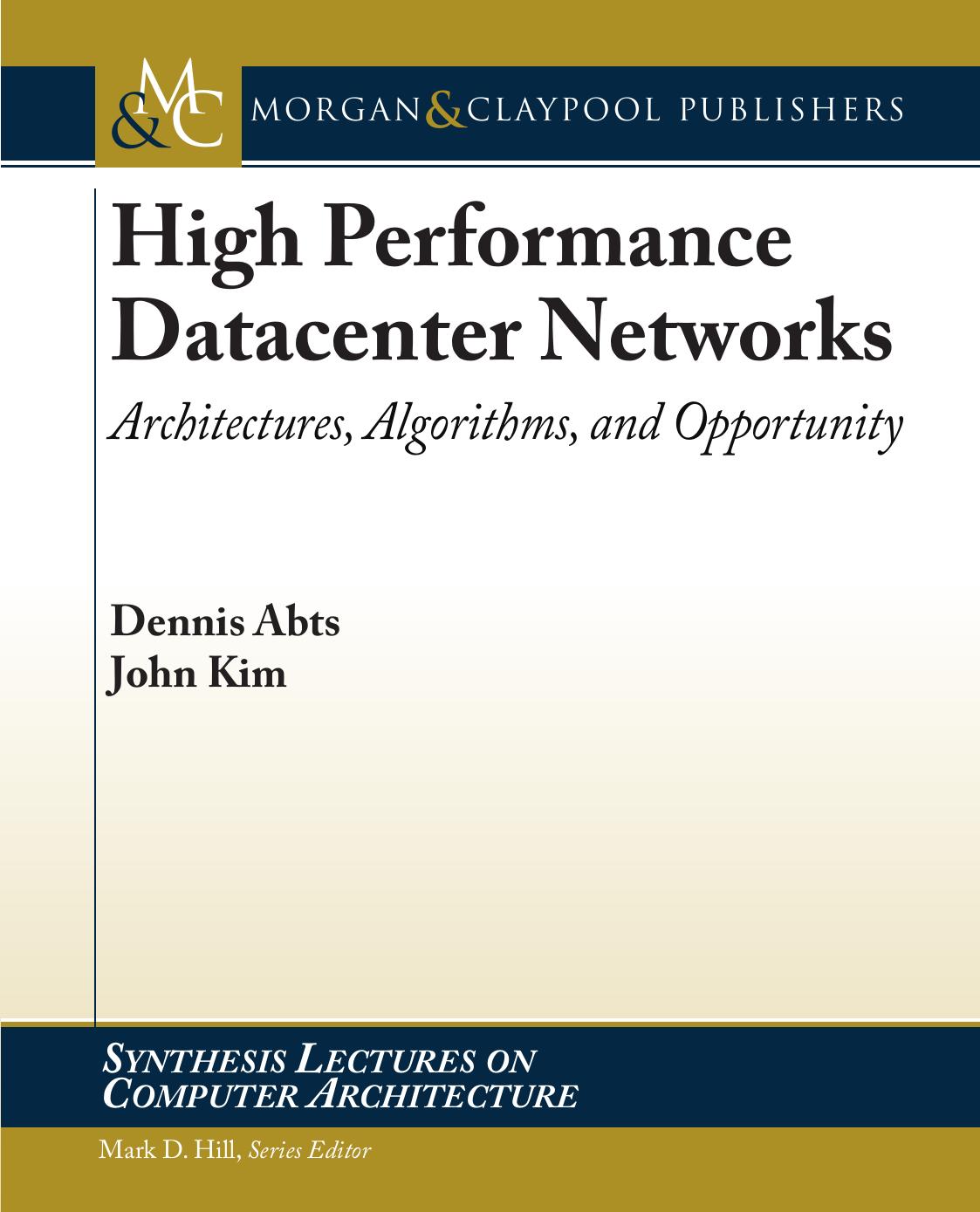 High Performance Datacenter Networks: Architectures, Algorithms, & Opportunities by Unknow