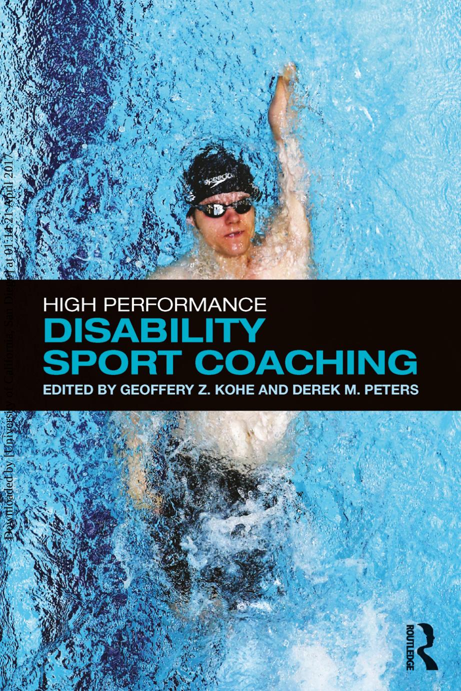 High Performance Disability Sport Coaching by Geoffery Z. Kohe Derek M. Peters