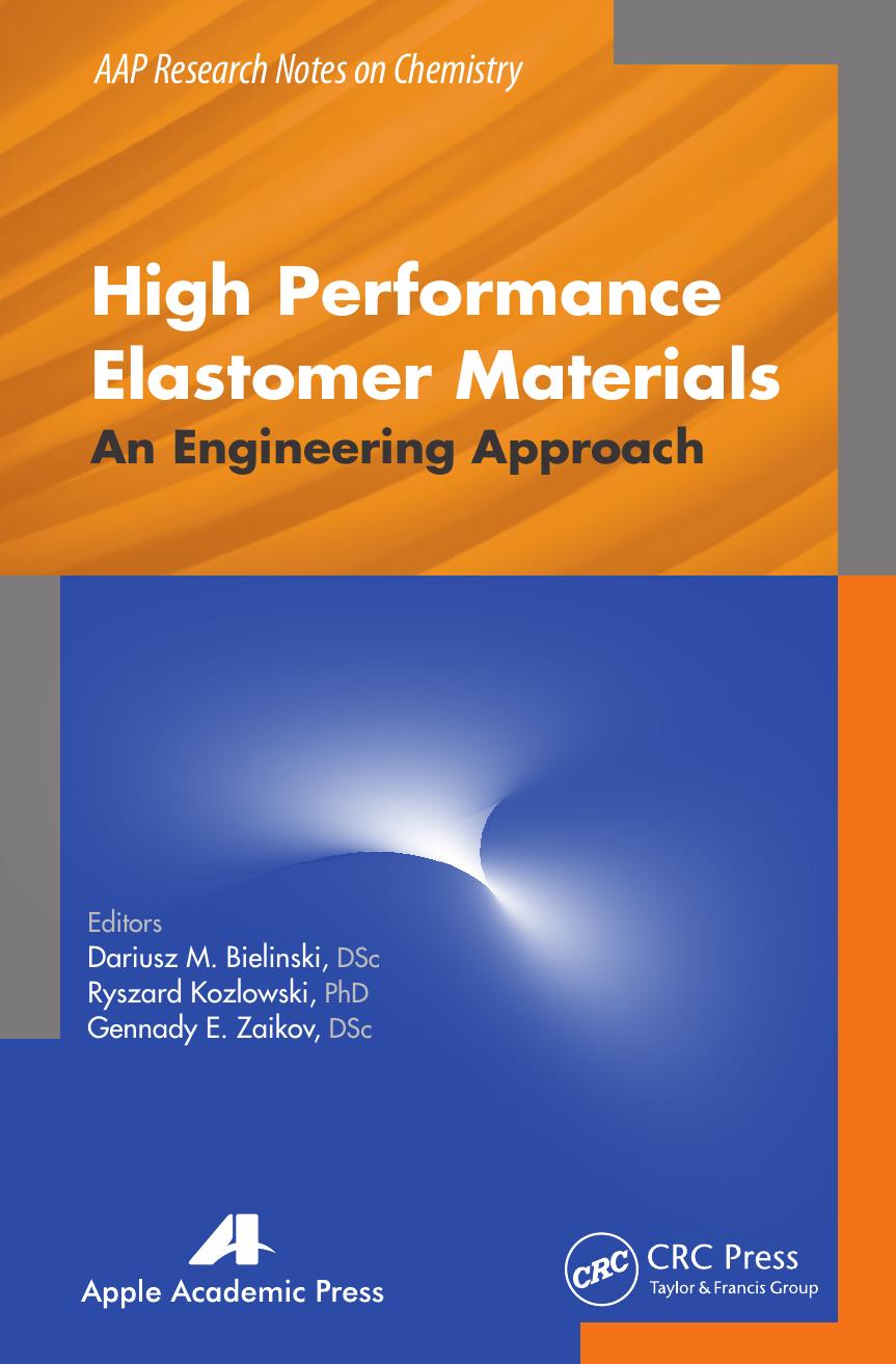 High Performance Elastomer Materials by Zaikov Gennady E. Kozlowski Ryszard Bielinski Dariusz M