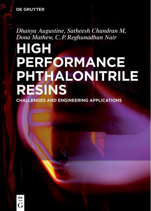 High Performance Phthalonitrile Resins by Dhanya Augustine;Satheesh Chandran;Dona Mathew;C.P. Reghunadhan Nair;