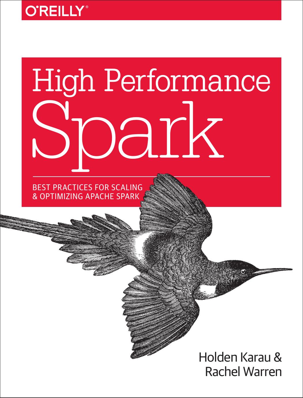 High Performance Spark by Holden Karau and Rachel Warren