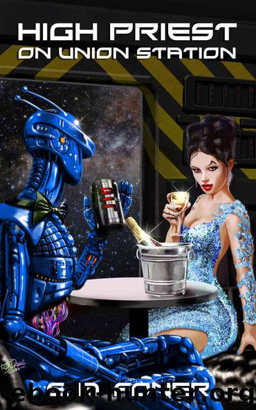 High Priest on Union Station (EarthCent Ambassador Book 3) by E. M. Foner