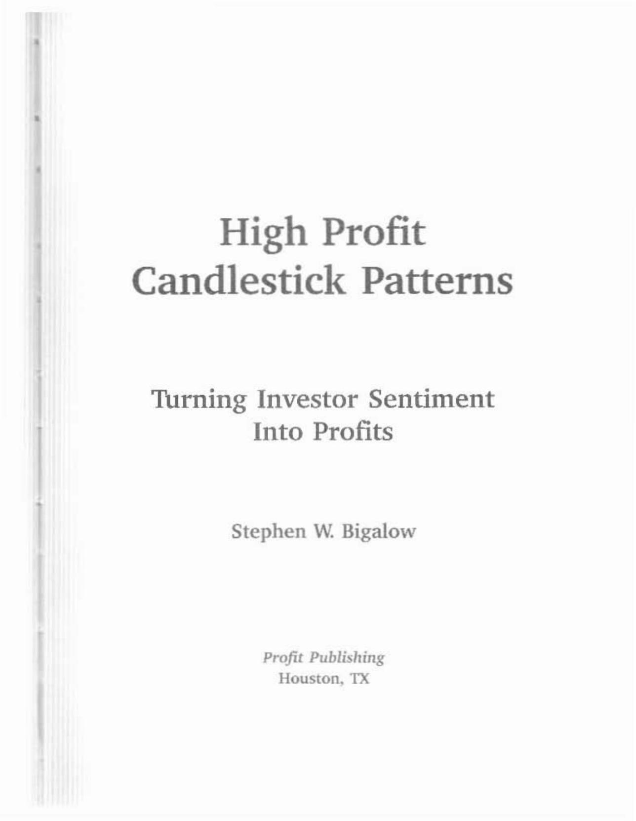 High Profit Candlestick Patterns: Turning Investor Sentiment Into Profits by Stephen W. Bigalow