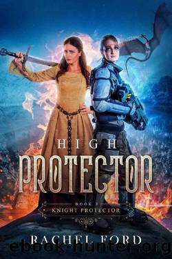 High Protector (Knight Protector Book 3) by Rachel Ford