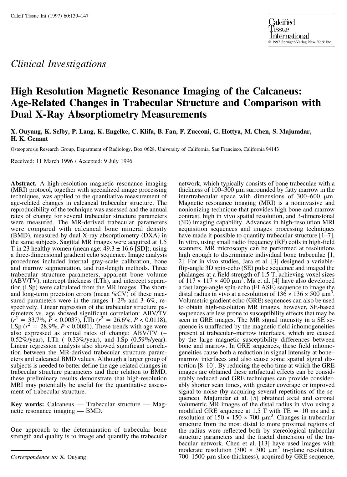 High Resolution Magnetic Resonance Imaging of the Calcaneus: Age-Related Changes in Trabecular Structure and Comparison with Dual X-Ray Absorptiometry Measurements by Ouyang X. et al