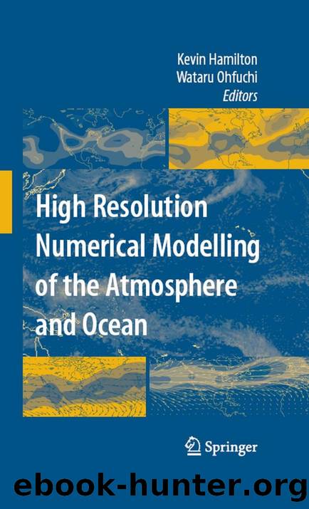 High Resolution Numerical Modelling of the Atmosphere and Ocean by Kevin Hamilton Wataru Ohfuchi edrs