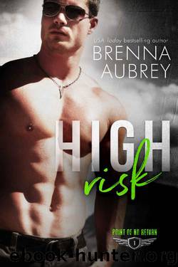 High Risk (Point of No Return Book 1) by Brenna Aubrey