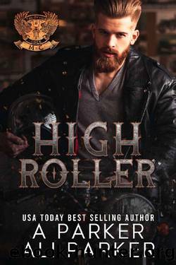 High Roller by A Parker & Ali Parker