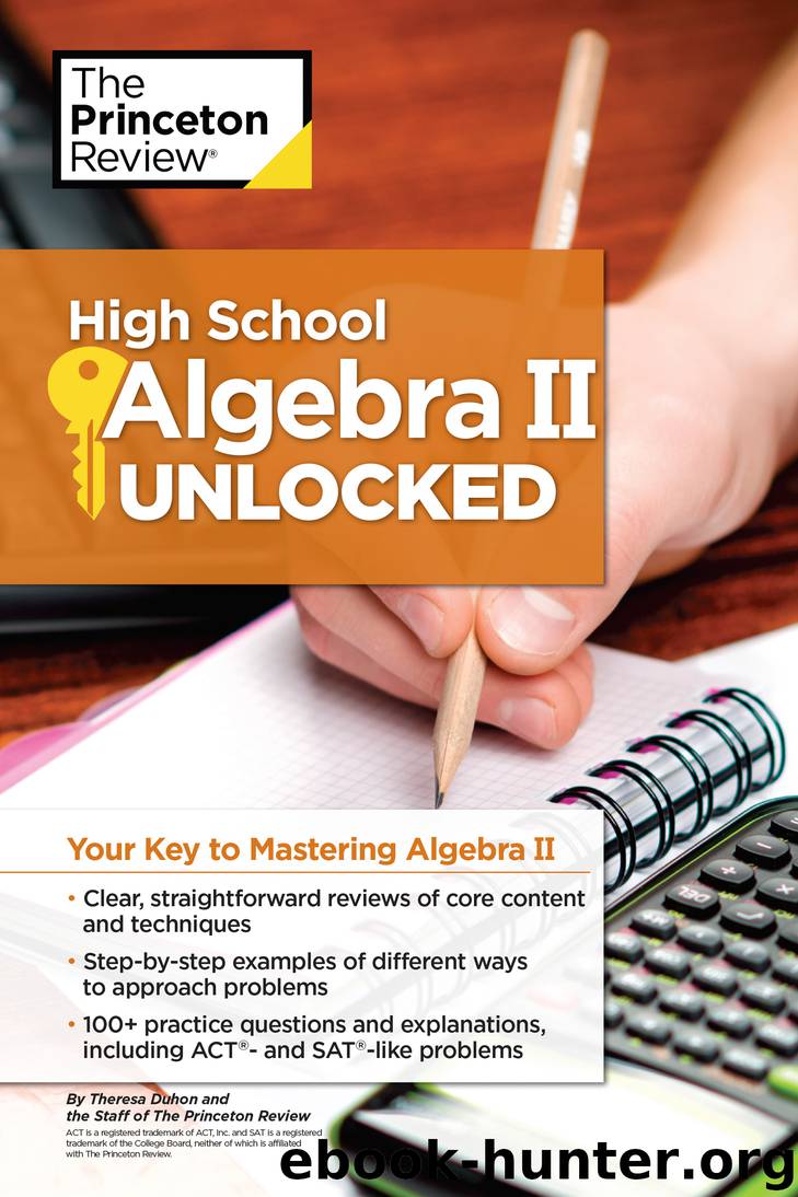 High School Algebra II Unlocked by Princeton Review