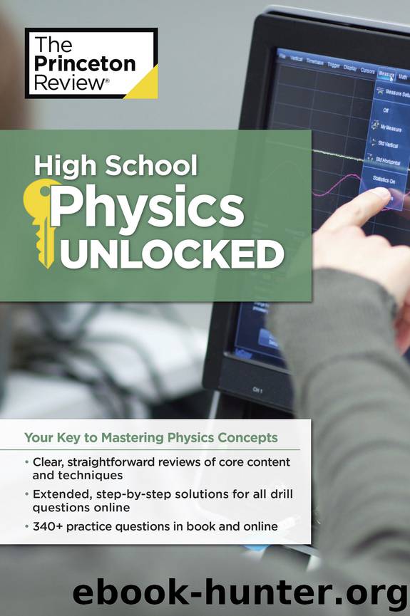 High School Physics Unlocked by Princeton Review