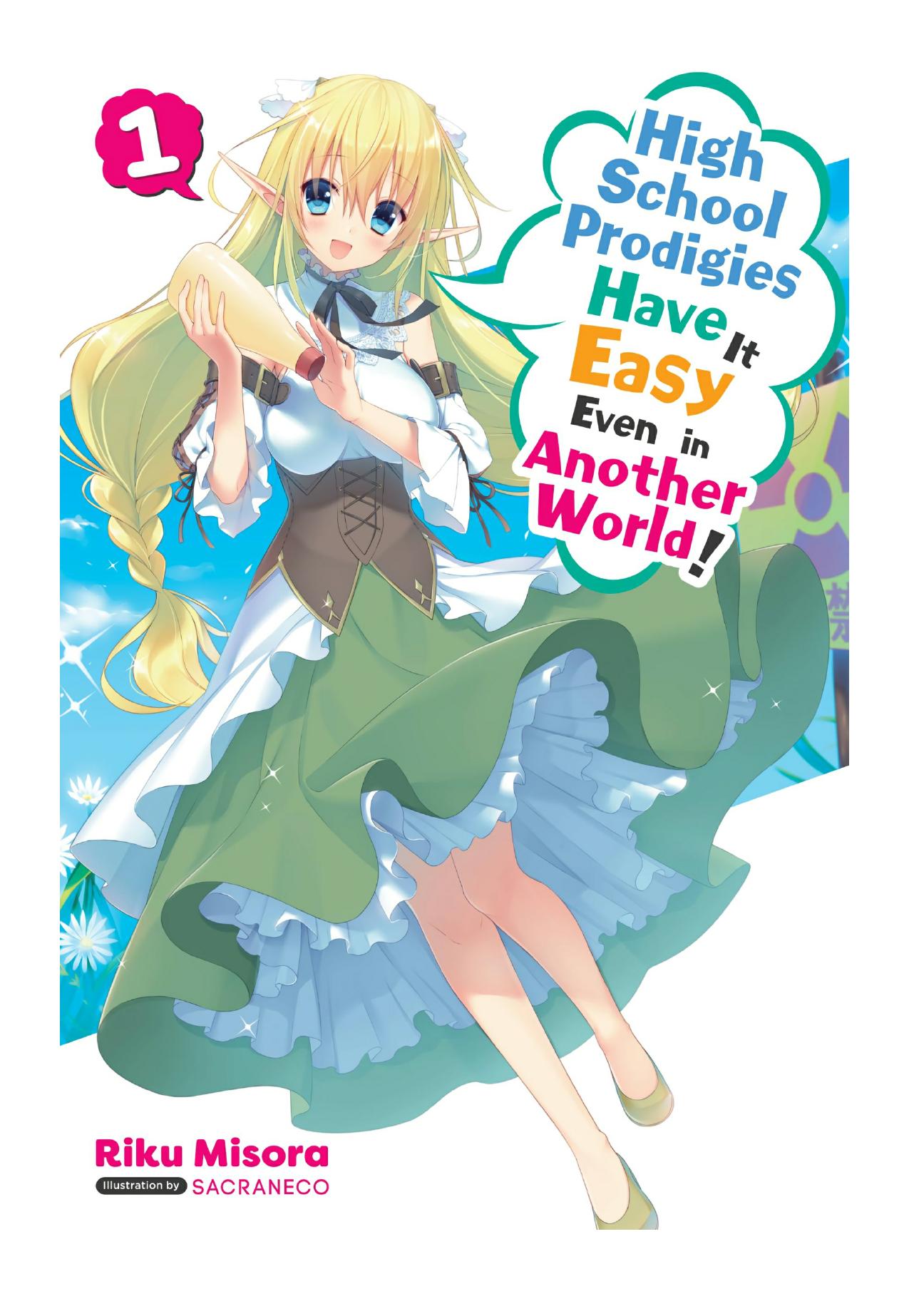 High School Prodigies Have It Easy Even in Another World!, Vol. 1 by Riku Misora & Sacraneco