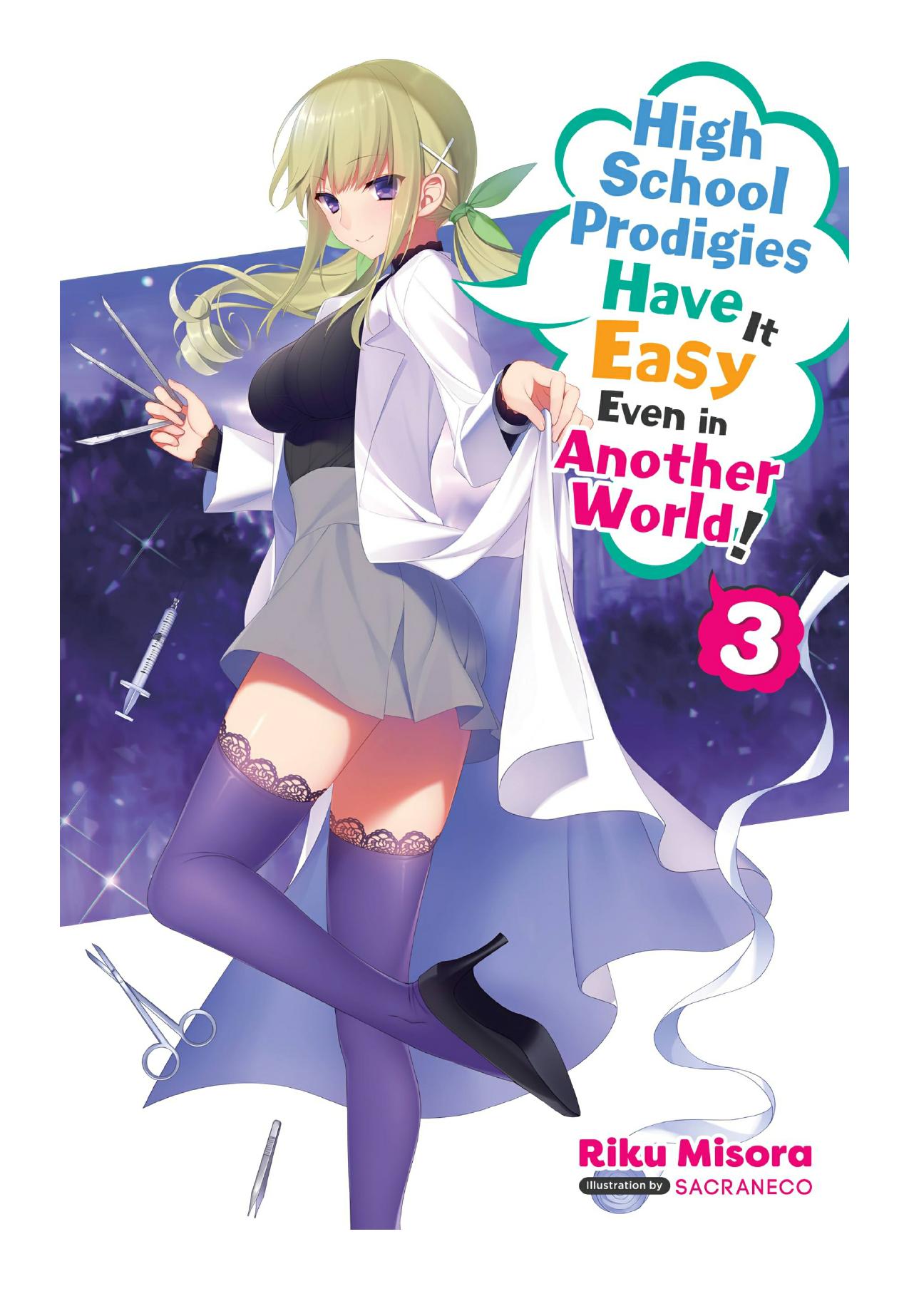 High School Prodigies Have It Easy Even in Another World!, Vol. 3 by Riku Misora & Sacraneco