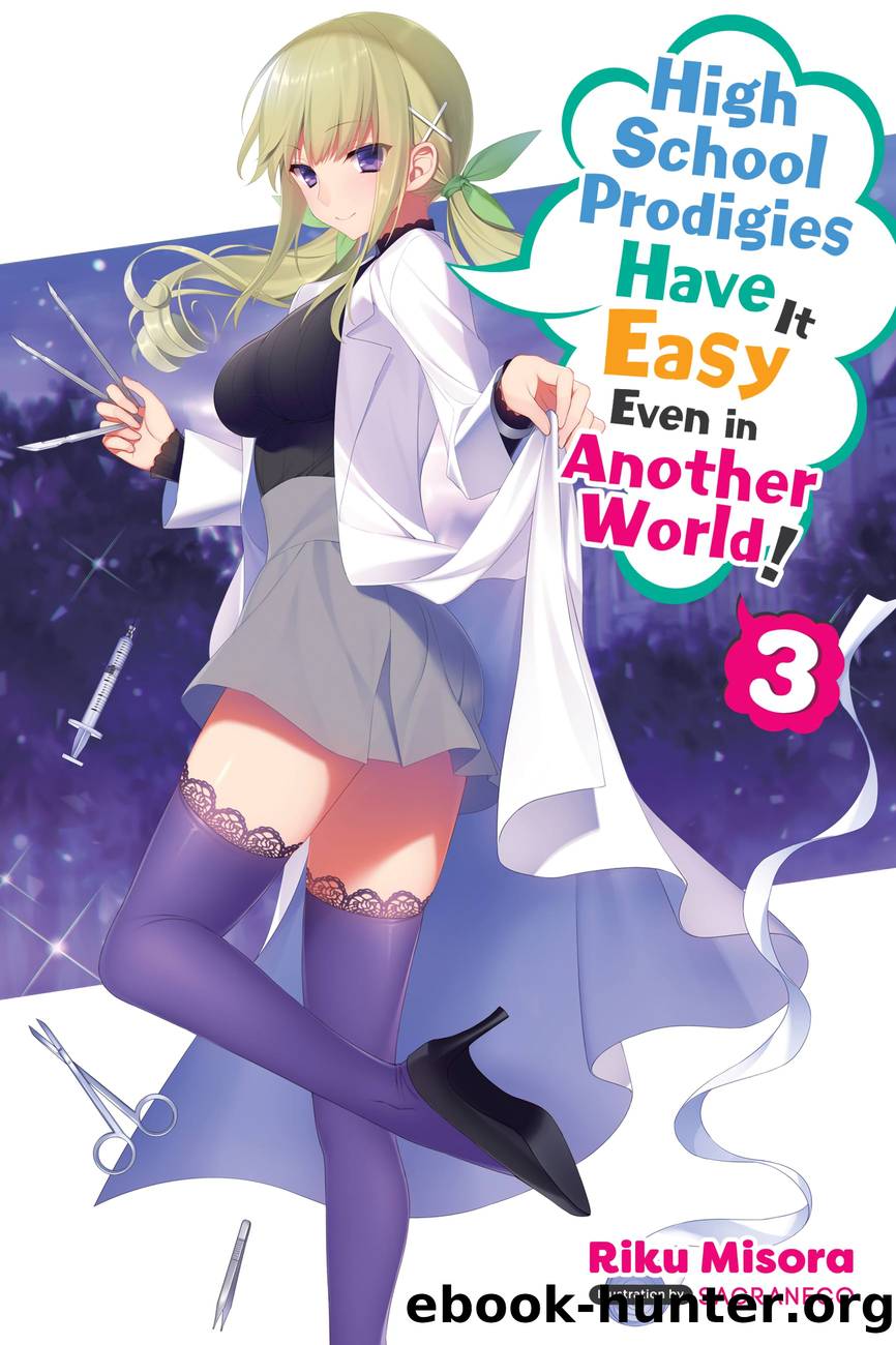 High School Prodigies Have It Easy Even in Another World!, Vol. 3 by Riku Misora and Sacraneco