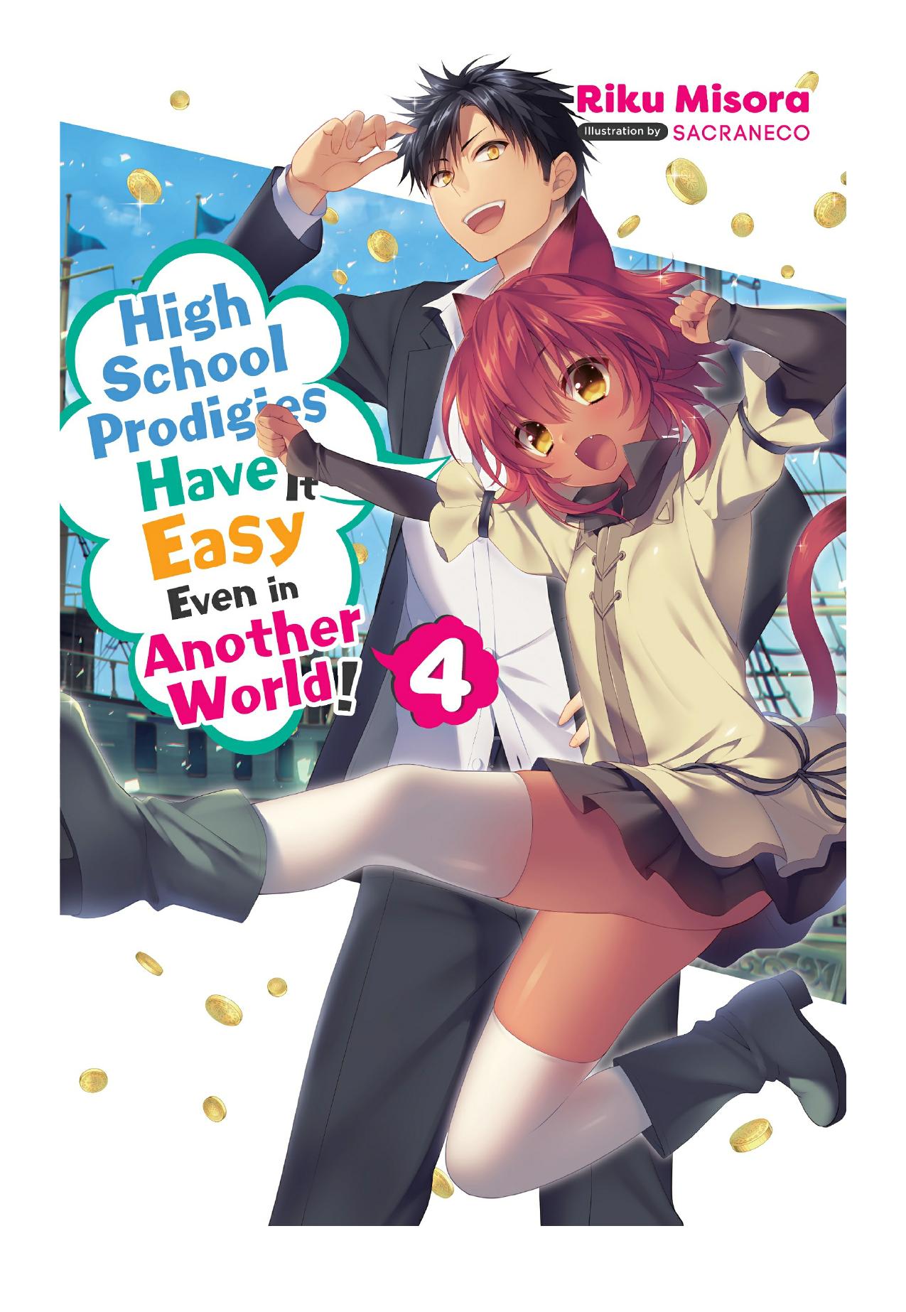 High School Prodigies Have It Easy Even in Another World!, Vol. 4 by Riku Misora & Sacraneco